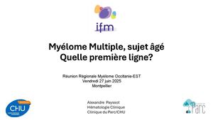 RR Myélome Est 25 : Sujet âgé : quelle première ligne -Alexandre PAYSSOT