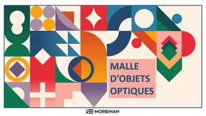 Présentation Malle Objets Optiques