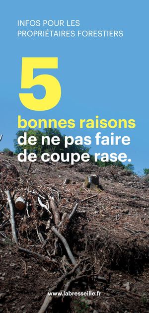Association La Bresseille : A4 5 Bonnes Raisons de ne pas faire de coupe rase