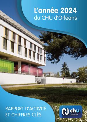 Rapport d'activité 2024 - CHU d'Orléans
