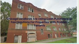 How to Sell Your Chicago Rental Property If You Have Bad Tenants: Expert Advice