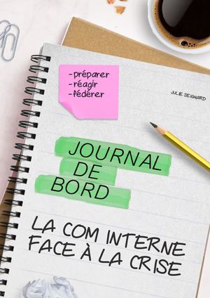 Lb Journal De Bord De La Communication Interne Face A La Crise Preparer Reagir Federer