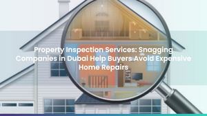 Property Inspection Services: Snagging Companies in Dubai Help Buyers Avoid Expensive Home Repairs