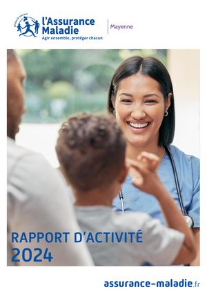 Rapport d'activité 2024 - CPAM de la Mayenne