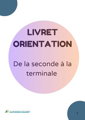 Bienvenue Dans Ton Livret D’orientation ! Un Outil Pour Construire Ton Avenir, Pas À Pas Ce Livret Est Conçu Pour T’accompagner Tout Au Long De Ton Parcours Au Lycée, De La Seconde À La Terminale (1)