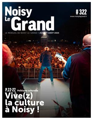 NOISY-LE-GRAND MENSUEL #322 - JUILLET 2025