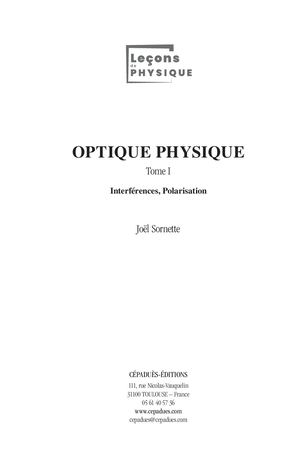 Extrait 2209 Optique physique. Tome 1. Interférences, Polarisation