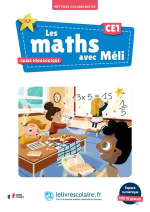 Les maths avec Meli - CE1 - Guide pédagogique