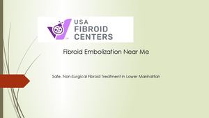 Fibroid Embolization Near Me – Expert UFE Treatment in Lower Manhattan
