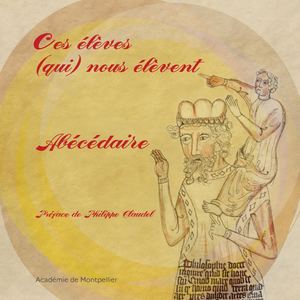 ABECEDAIRE CES ELEVES (QUI) NOUS ELEVENT