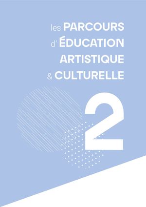 Offre Pédagogique Du CAUE 31 - Catalogue 2025 2026 - Les Parcours D'Education Artistique Et Culturelle