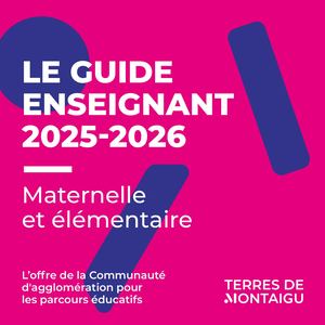 GUIDE ENSEIGNANTS 2025-2026 | Maternelle et élémentaire