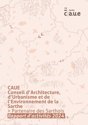 Rapport d'activités 2024 - CAUE 72