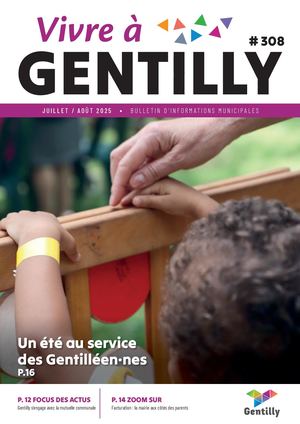 Vivre à Gentilly N°308 juillet - août 2025