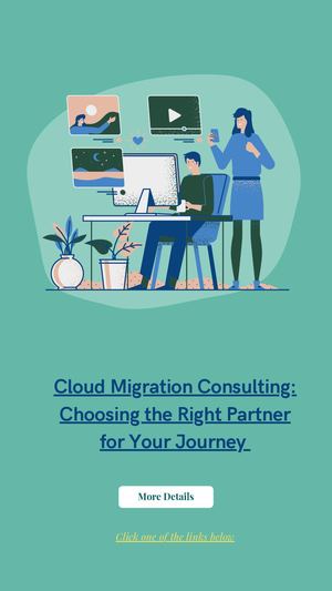 Cloud Migration Consulting Choosing The Right Partner For Your Journey (1)