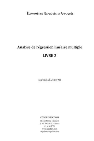 Extrait 2211 Analyse de régression linéaire multiple. Livre 2. Économétrie Expliquée et Appliquée