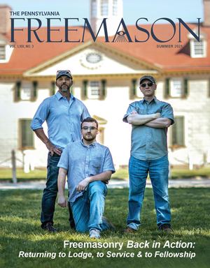 The Pennsylvania Freemason - Summer 2021