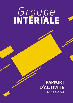 Rapport D'activité 2024 Du Groupe Interiale