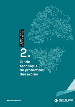 Guide de l'arbre des Hauts-de-Seine : Guide technique de protection de l'arbre