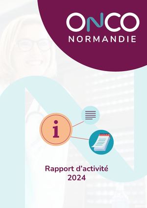 Rapport d'activité 2024 OncoNormandie
