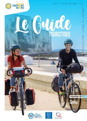 Guide Touristique 2025 de la Destination Le Tréport Mers