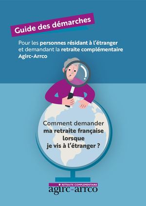 Guide des démarches : comment demander ma retraite française lorsque je vis à l'étranger ?