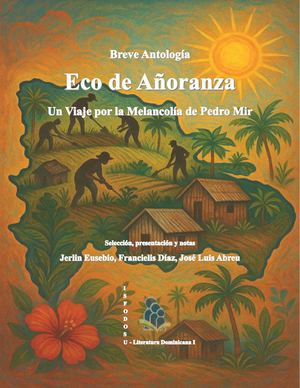 Eco De Añoranza Un Viaje Por La Melancolía De Pedro Mir