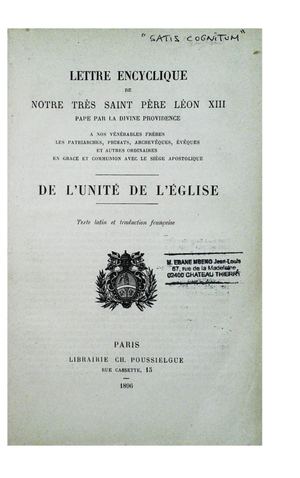 Satis Cognitum: De L'Unité De L'Eglise; Lettre Encyclique Par Le Pape Léon XIII, 1896, ( PROV. JL-EM )Satis Cognitum: De L'Unité De L'Eglise; Lettre Encyclique Par Le Pape Léon XIII, 1896, ( PROV. JL-EM )