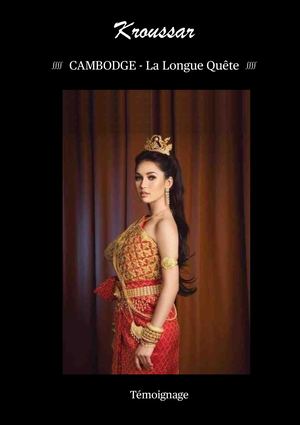 Cambodge La Longue Quête