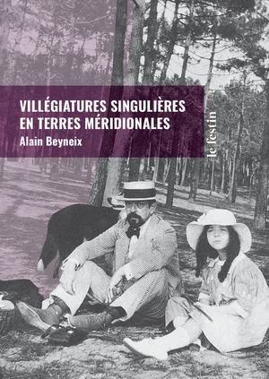 VILLÉGIATURES SINGULIÈRES EN TERRES MÉRIDIONALES