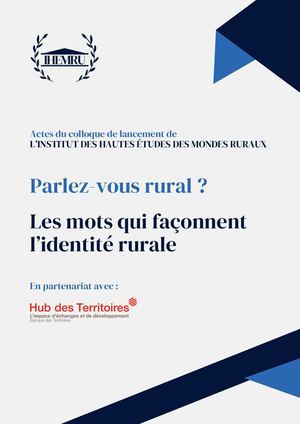 "Parlez-vous rural ?" - Actes du colloque de lancement de l'IHEMRu
