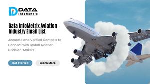 Data InfoMetrix – Aviation Industry Email List: Unlock Sky-High Business Potential