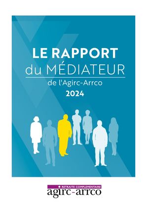Rapport du médiateur de l'Agirc-Arrco 2023