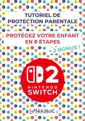 Tutoriel Protection Parentale Switch 2