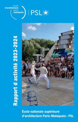 ENSA Paris-Malaquais - PSL | Rapport d’activité 2023-2024