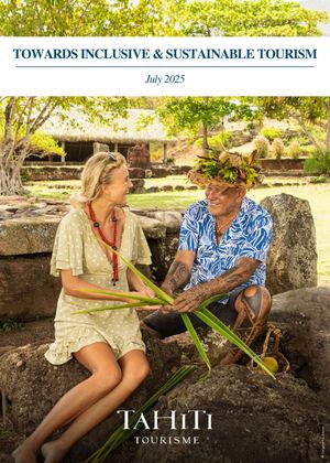 Tahiti Tourisme - Towards Inclusive & Sustainable Tourism