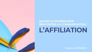 Livre blanc - quand le journalisme rencontre la communication : l'affiliation