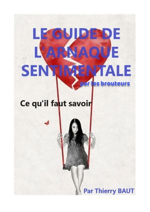 Le Guide De L'arnaque Sentimentale version 2