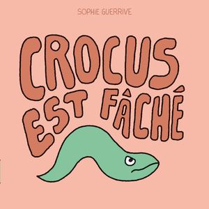 CROCUS EST FACHÉ