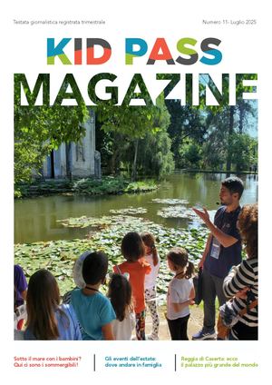KID PASS MAGAZINE 11 - LUGLIO 2025