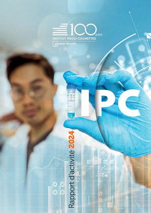 Rapport d'activité 2024 - Institut Paoli-Calmettes
