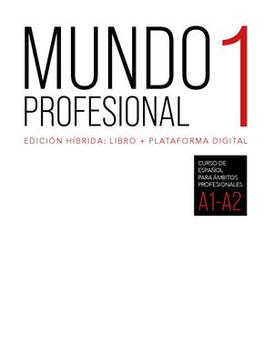 Mundo Profesional 1 (A1 A2) Ed Híbrida