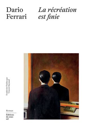 DARIO FERRARI LA RÉCRÉATION EST FINIE
