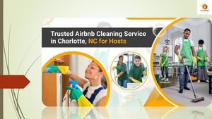 Trusted Airbnb Cleaning Service In Charlotte, Nc For Hosts