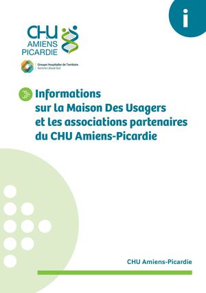 Informations sur la Maison Des Usagers et les associations partenaires du CHU Amiens-Picardie
