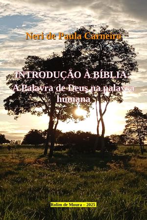 INTRODUÇÃO À BÍBLIA:  A Palavra de Deus na palavra humana