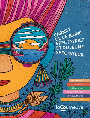 Houdremont 25 26 - Carnet de la Jeune Spectatrice et du Jeune Spectateur