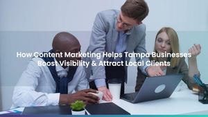 How Content Marketing Helps Tampa Businesses Boost Visibility & Attract Local Clients