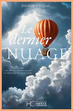 LE DERNIER NUAGE - FRÉDÉRIC CHIGNAC