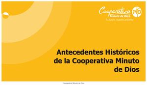 Antecedentes Históricos De La Cooperativa Minuto De Dios